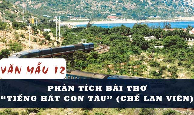 Phân tích bài thơ Tiếng hát con tàu (Chế Lan Viên)