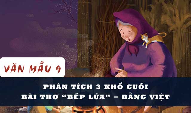 Phân tích 3 khổ cuối bài thơ Bếp lửa - Bằng Việt