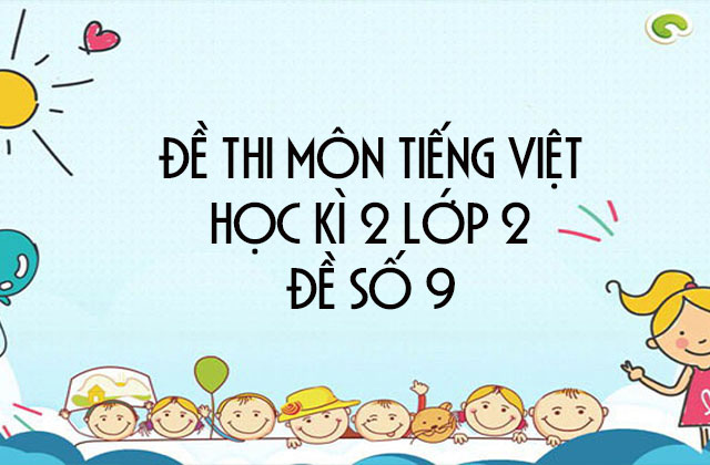 Tất cả về đề thi chính tả lớp 2 - Cách ôn tập và luyện tập