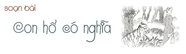 Soạn bài Con hổ có nghĩa