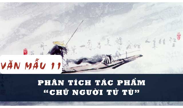 Phân tích Chữ người tử tù của Nguyễn Tuân | Văn mẫu 11
