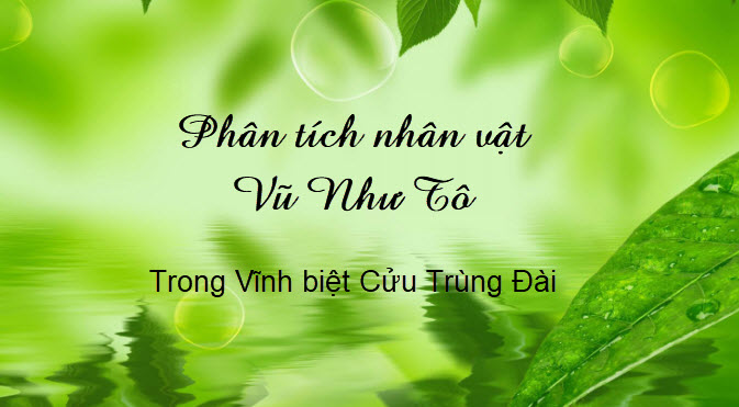 Phân tích nhân vật Vũ Như Tô trong Vĩnh biệt Cửu Trùng Đài