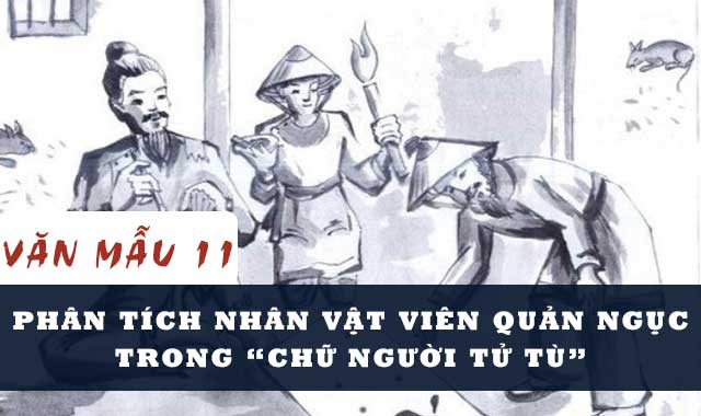 Phân tích nhân vật viên quản ngục trong Chữ người tử tù