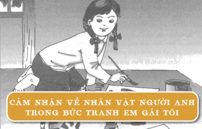 Cảm nhận về nhân vật người anh trong Bức tranh em gái tôi