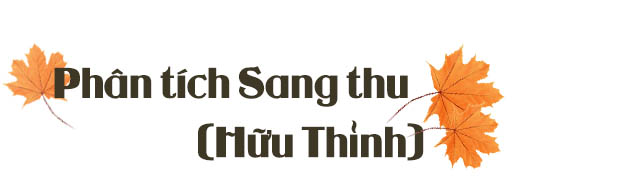 Phan tich bai tho Sang thu cua Huu Thinh