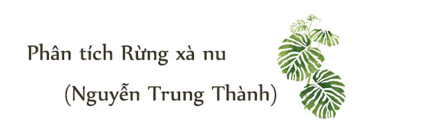 Phan tich tac pham Rung xa nu cua Nguyen Trung Thanh