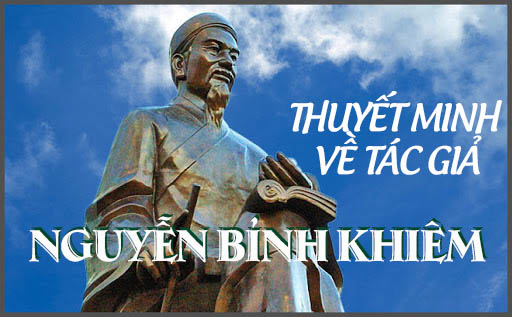 Thuyết minh về tác giả Nguyễn Bỉnh Khiêm