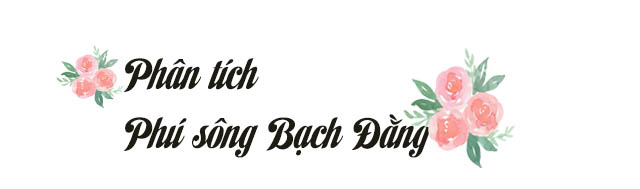 Phan tich bai Bach dang giang phu (Phu song Bach Dang)