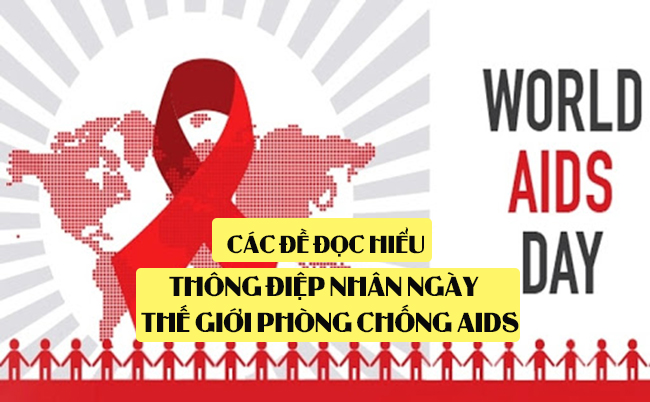 Tổng hợp đề đọc hiểu Thông điệp nhân ngày thế giới phòng chống AIDS