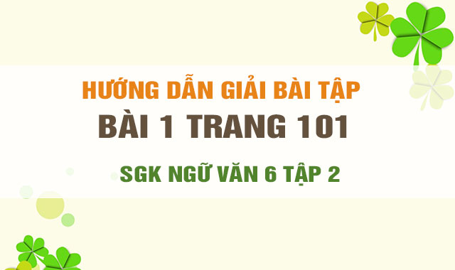 Bai 1 Trang 101 Sgk Ngữ Văn 6 Soạn Bai Cau Trần Thuật đơn