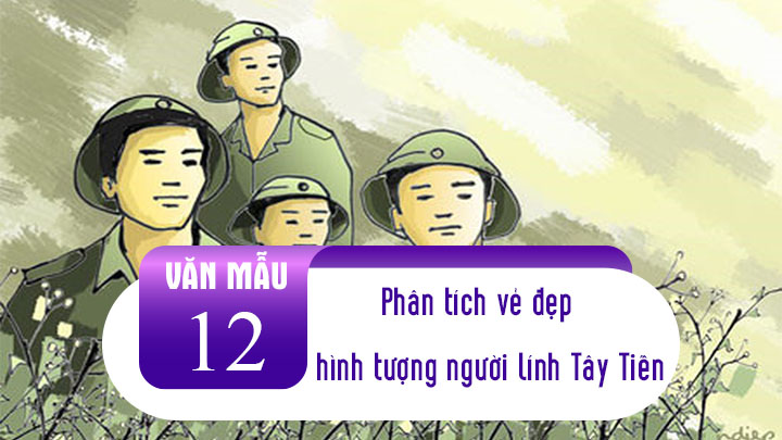 Đề 6: Phân tích vẻ đẹp hình tượng người lính trong bài thơ Tây Tiến của Quang Dũng