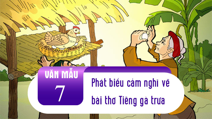 Cảm nghĩ về bài thơ Tiếng gà trưa