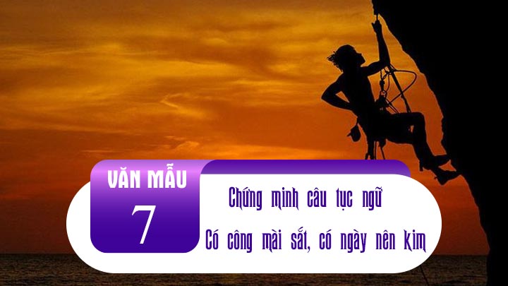 Chứng minh câu tục ngữ Có công mài sắt, có ngày nên kim