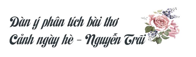 Dàn Ý Phân Tích Bài Thơ Cảnh Ngày Hè - Nguyễn Trãi | Văn Mẫu 10