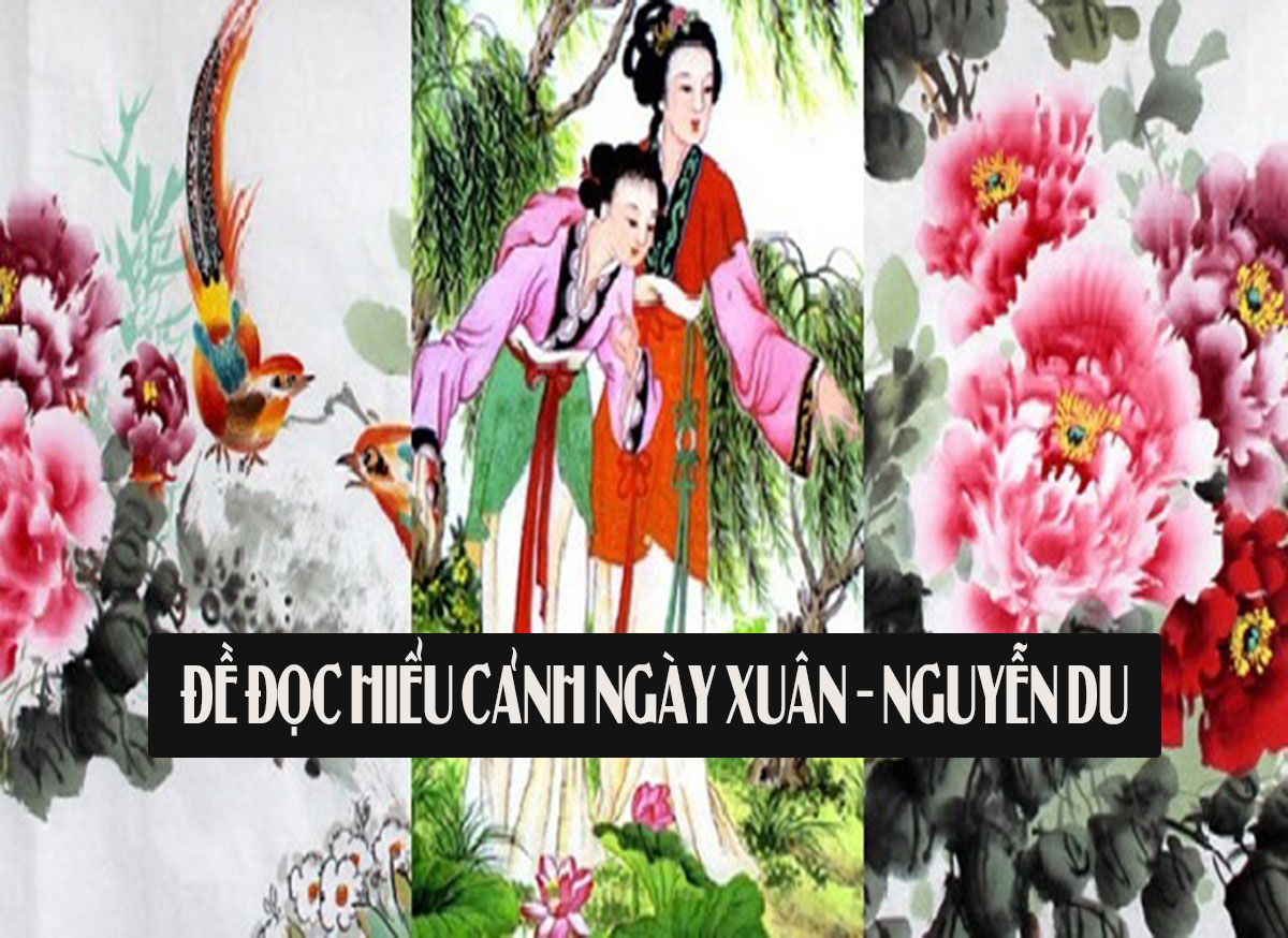 Đề đọc hiểu Cảnh ngày xuân – Nguyễn Du