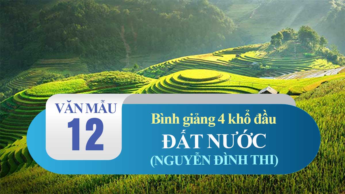 Bình giảng 4 khổ đầu bài Đất nước của Nguyễn Đình Thi