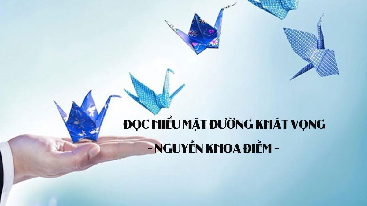 Đọc hiểu Mặt đường khát vọng (Nguyễn Khoa Điềm)