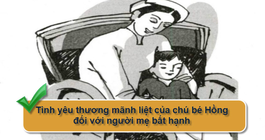 Tình yêu thương mãnh liệt của chú bé Hồng đối với người mẹ bất hạnh