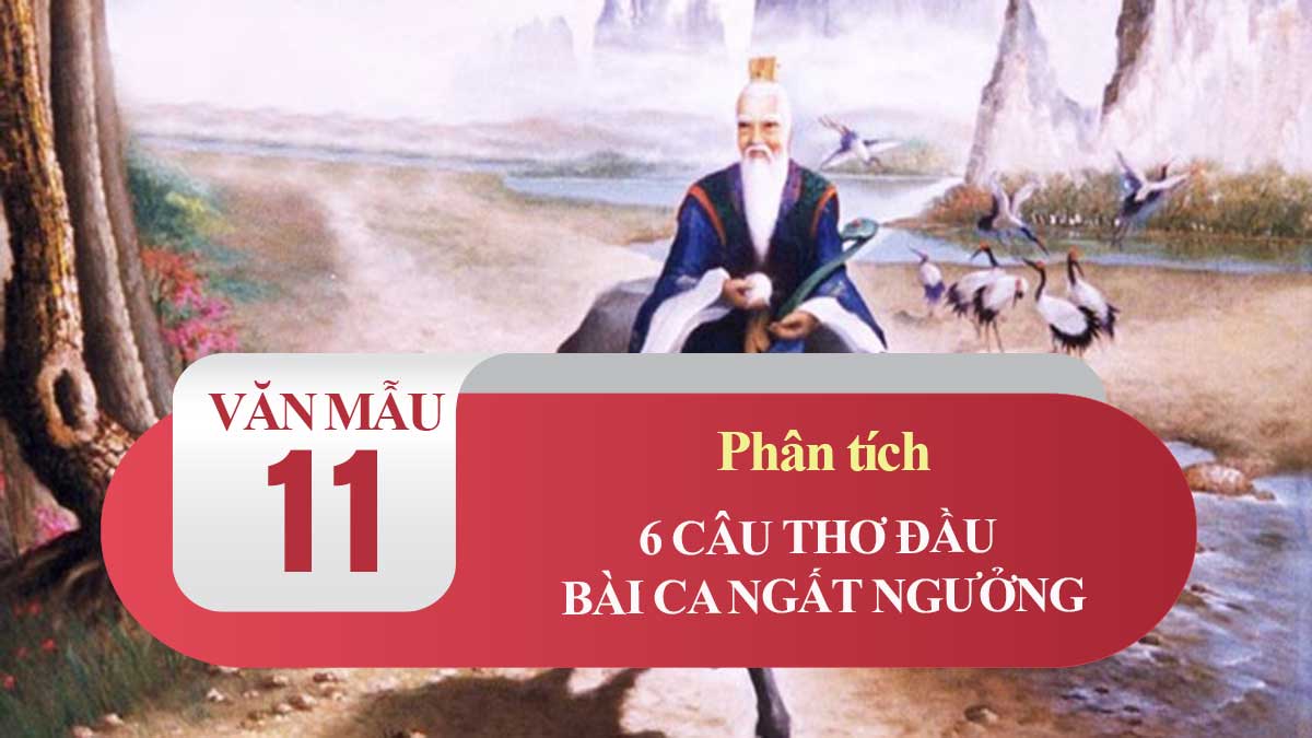 Phân tích 6 câu thơ đầu Bài ca ngất ngưởng