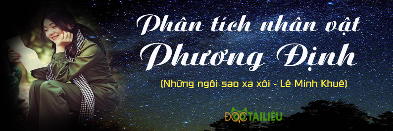 Phân Tích Nhân Vật Phương Định Trong Những Ngôi Sao Xa Xôi | Văn Mẫu 9