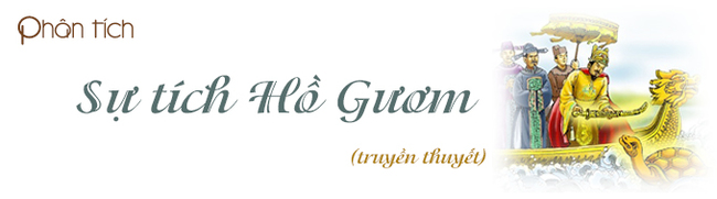 Huong dan phan tich truyen thuyet Su tich Ho Guom