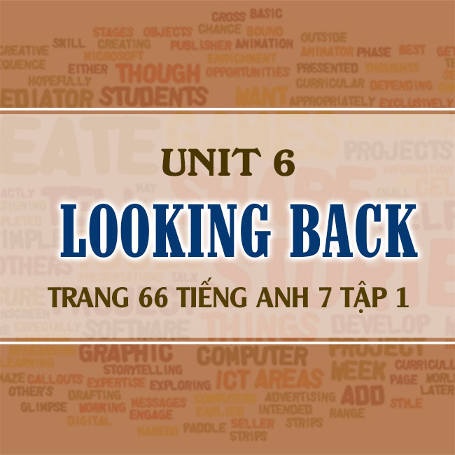 tiếng anh lớp 7 unit 6 looking back trang 68