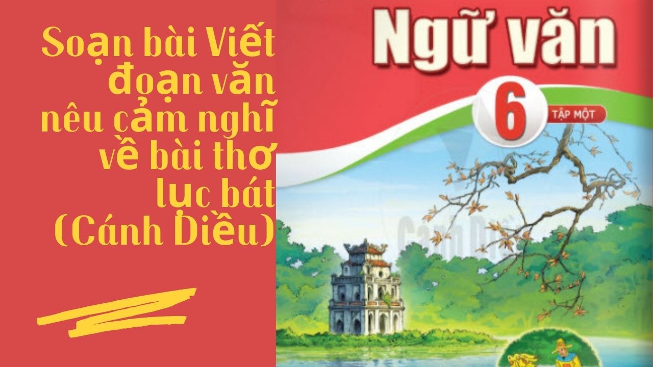 Cảm xúc của bạn khi đọc một bài thơ lục bát là gì?
