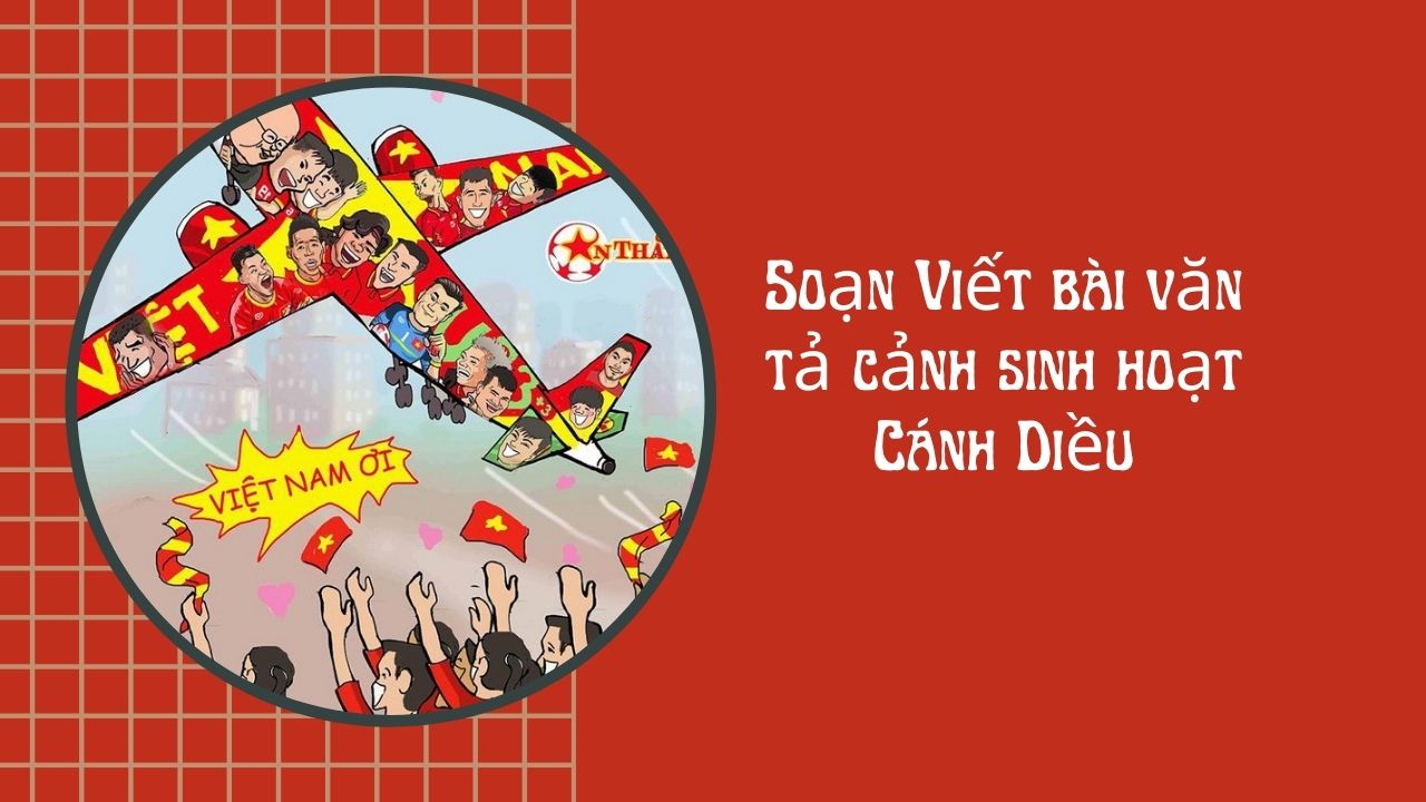 Mẫu bài văn tả cảnh sinh hoạt đá bóng ở đâu?
