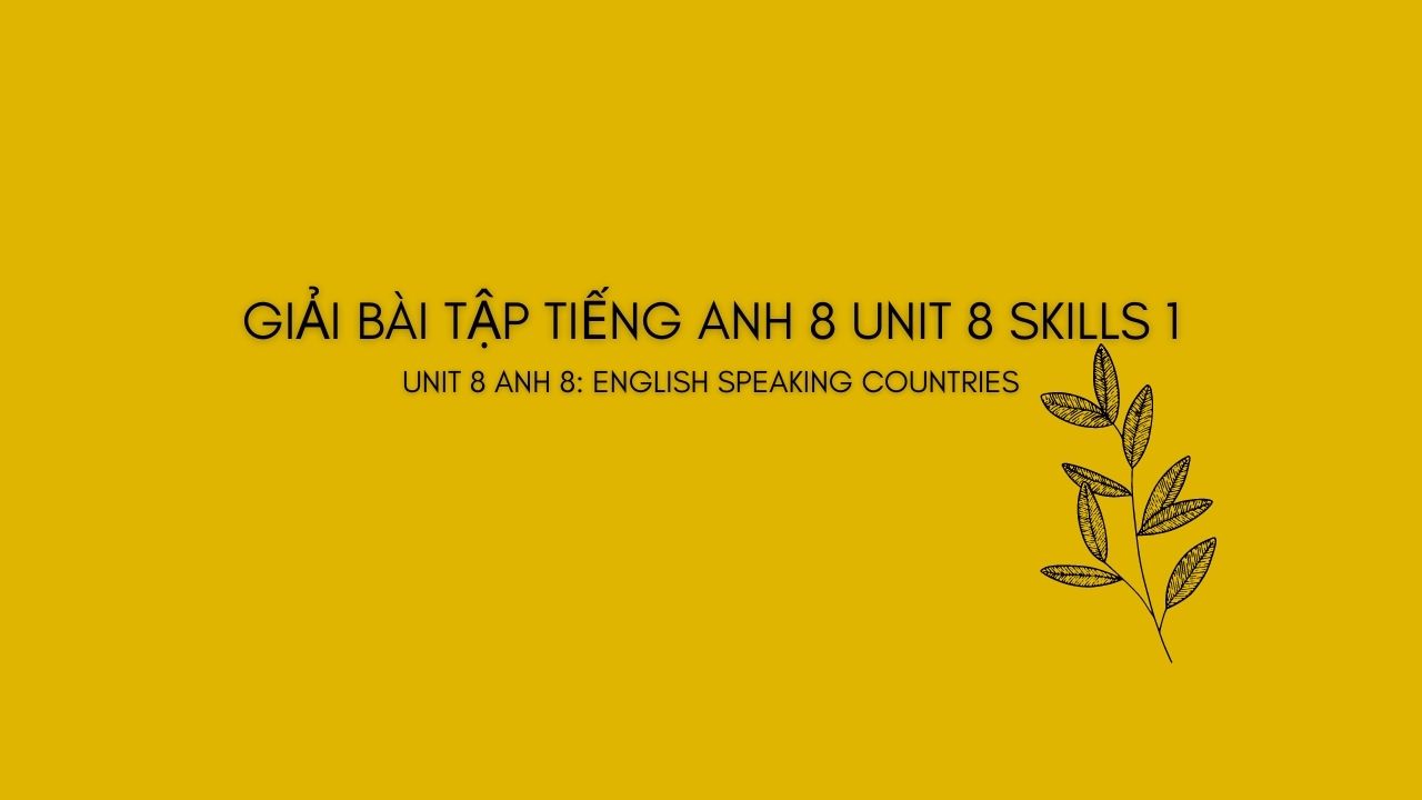 Unit 8 Skills 1