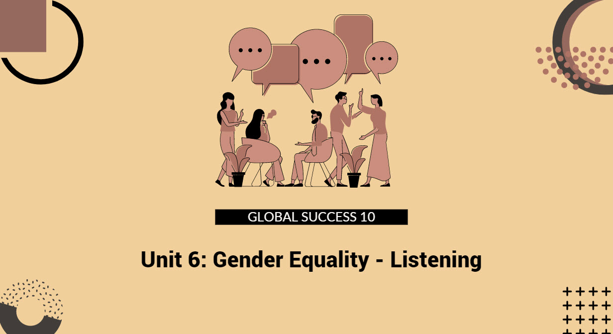 Unit 6 Lớp 10 Global Success Listening Unit 6 Lớp 10 Global Success Listening