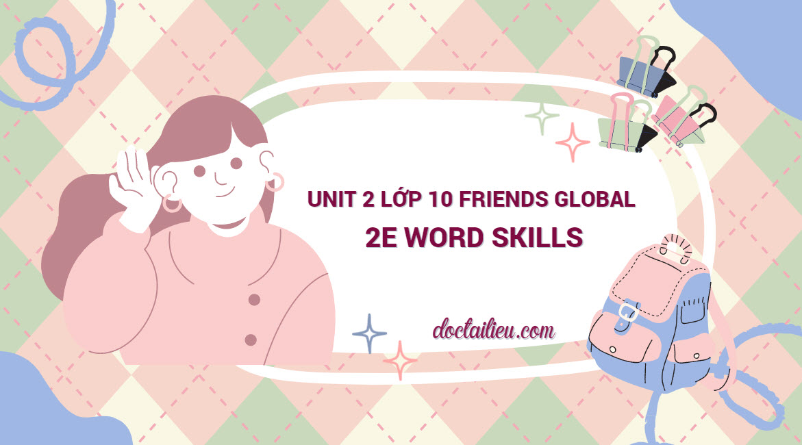 Unit 2 l p 10 friends global 2e word skills