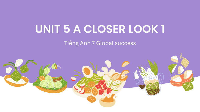 unit 5 a closer look 2 lớp 6 global success