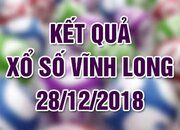 XSVL 28/12/2018: Kết quả xổ số Vĩnh Long thứ 6 ngày 28/12/2018