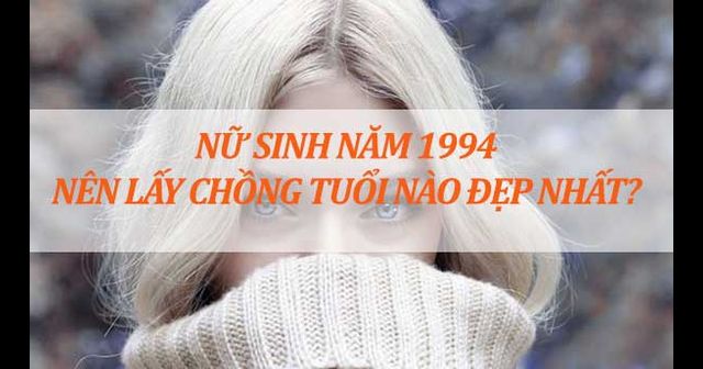 Cẩm nang tình duyên nữ tuổi tuất 1994 hợp với tuổi nào theo phong thủy Việt Nam