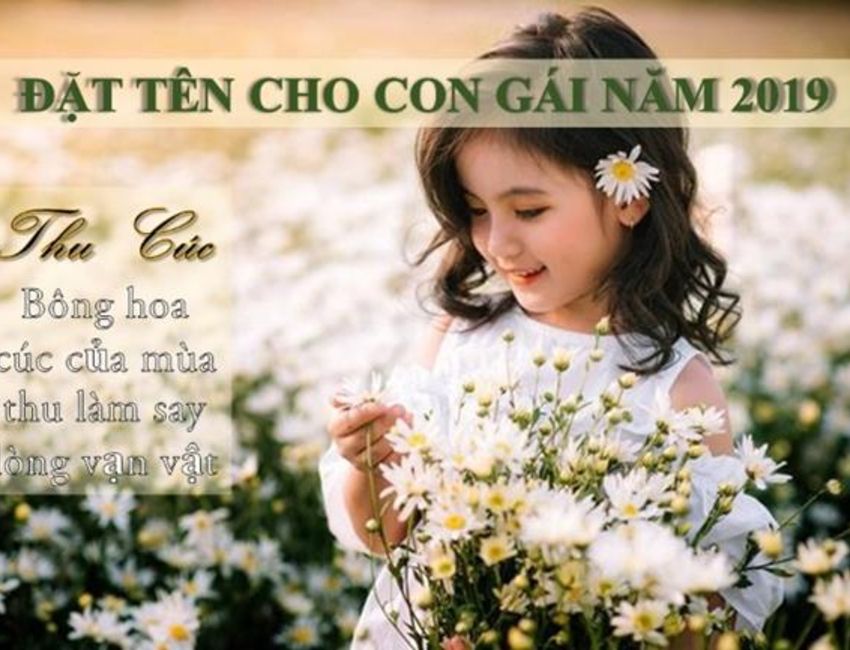 Đặt tên cho con gái năm 2019 hay | Đặt tên con gái 2019 hợp phong thủy