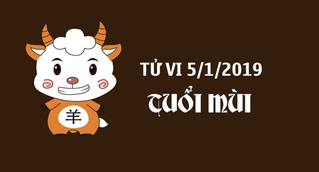 tu-vi-tuoi-mui-ngay-5-1-2019