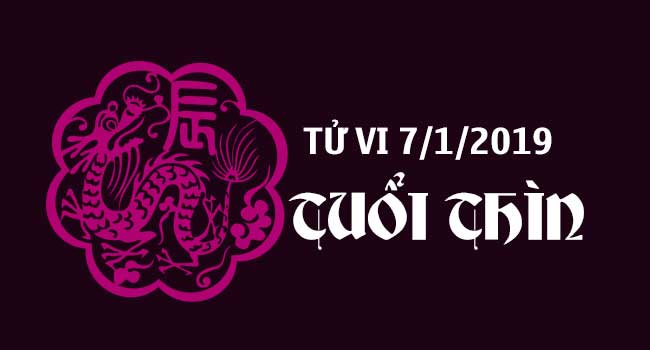 tu-vi-tuoi-thin-ngay-7-1-2019