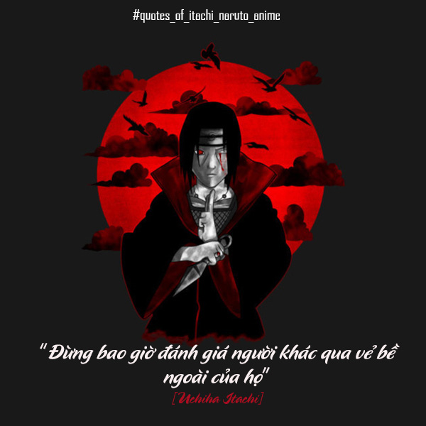 Itachi Uchiha là một trong những nhân vật đáng nhớ nhất trong Naruto. Với những câu nói hay và sâu sắc, Itachi đã để lại dấu ấn đặc biệt trong lòng người hâm mộ. Hãy đến và khám phá các câu nói hay của Itachi và cảm nhận sự sáng tạo và trí tưởng tượng của tác giả.