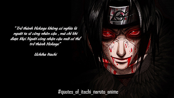 Những câu nói hay được yêu thích nhất của Itachi trong anime Naruto 5