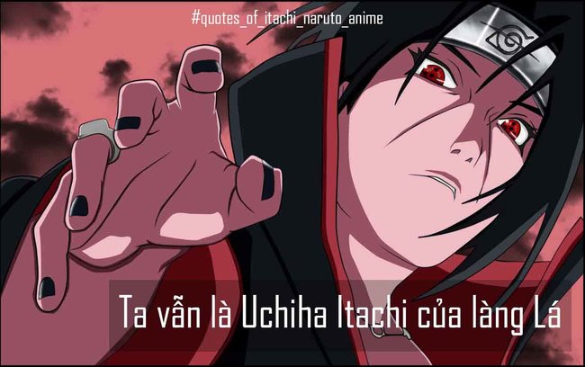 Những câu nói hay được yêu thích nhất của Itachi trong anime Naruto 6