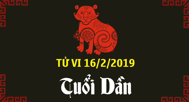 tu-vi-tuoi-dan-ngay-16-2-2019