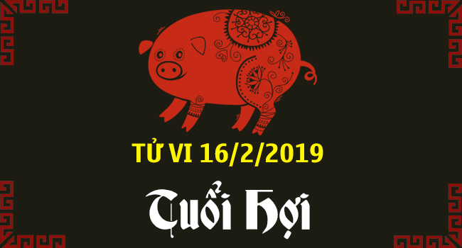 tu-vi-tuoi-hoi-ngay-16-2-2019