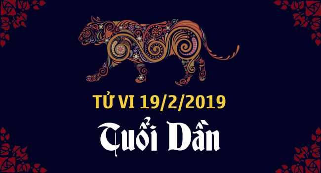 tu-vi-tuoi-dan-ngay-19-2-2019
