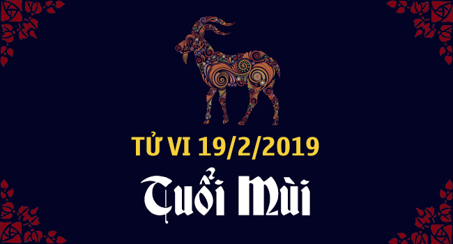tu-vi-tuoi-mui-ngay-19-2-2019
