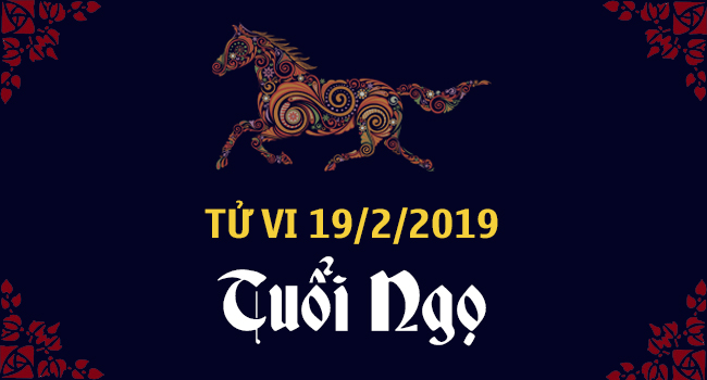 tu-vi-tuoi-ngo-ngay-19-2-2019