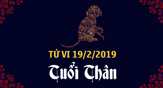 tu-vi-tuoi-than-ngay-19-2-2019