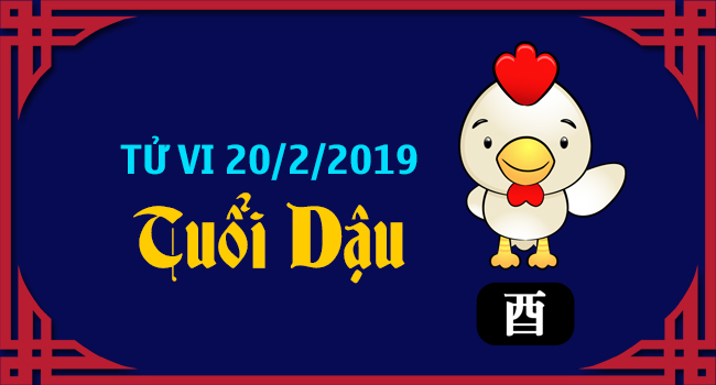 tu-vi-tuoi-dau-ngay-20-2-2019
