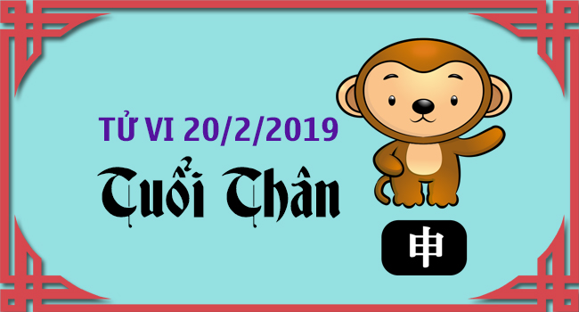 tu-vi-tuoi-than-ngay-20-2-2019