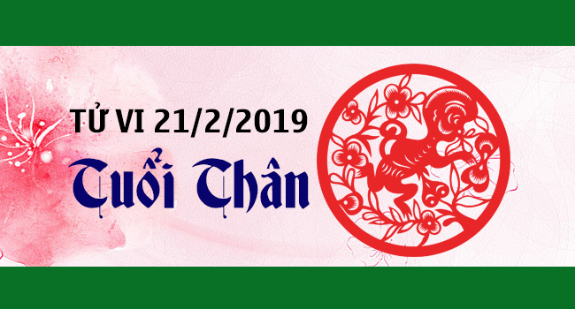 tu-vi-tuoi-than-ngay-21-2-2019