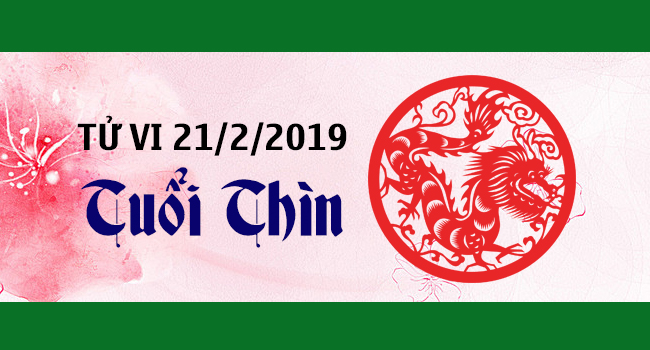 tu-vi-tuoi-thin-ngay-21-2-2019